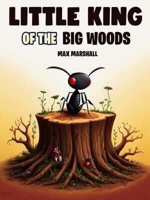 cover image of Little King of the Big Woods
